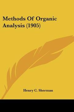 portada methods of organic analysis (1905) (en Inglés)
