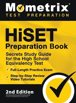portada HiSET Preparation Book - Secrets Study Guide for the High School Equivalency Test, Full-Length Practice Exam, Step-by-Step Review Video Tutorials: [2n (en Inglés)