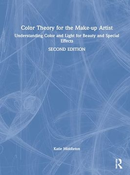 portada Color Theory for the Make-Up Artist: Understanding Color and Light for Beauty and Special Effects (en Inglés)