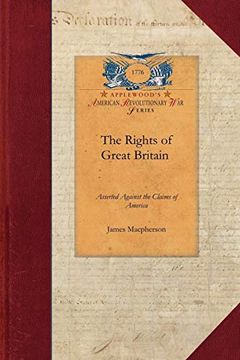 portada The Rights of Great Britain Asserted Against the Claims of America 