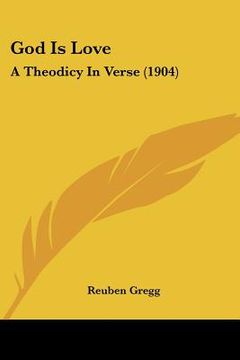 portada god is love: a theodicy in verse (1904) (en Inglés)