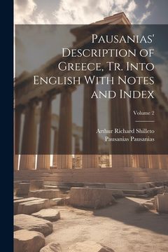 portada Pausanias' Description of Greece, tr. Into English With Notes and Index; Volume 2 (en Inglés)