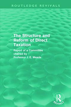 portada The Structure and Reform of Direct Taxation (Routledge Revivals) (en Inglés)