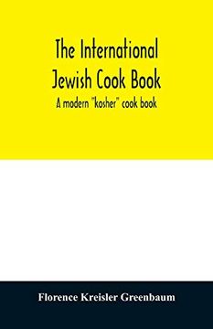 portada The International Jewish Cook Book; A Modern "Kosher" Cook Book (en Inglés)