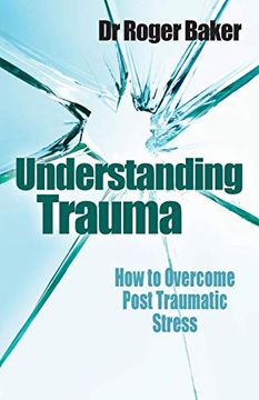 portada Understanding Trauma: How to Overcome Post Traumatic Stress (in English)