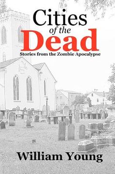 portada cities of the dead: stories from the zombie apocalypse (en Inglés)