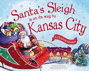 portada Santa's Sleigh Is on Its Way to Kansas City: A Christmas Adventure (en Inglés)