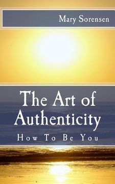 portada The Art of Authenticity: How to Be You (in English)