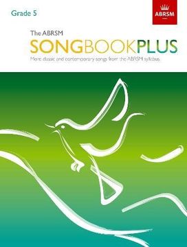 portada The ABRSM Songbook Plus, Grade 5: More classic and contemporary songs from the ABRSM syllabus (ABRSM Songbooks (ABRSM))