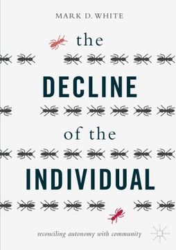 portada The Decline of the Individual: Reconciling Autonomy with Community