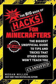 portada The Big Book of Hacks for Minecrafters: The Biggest Unofficial Guide to Tips and Tricks That Other Guides Won’t Teach You