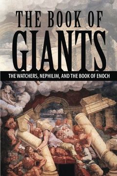 portada The Book of Giants: The Watchers, Nephilim, and The Book of Enoch