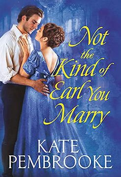 portada Not the Kind of Earl you Marry: 1 (Unconventional Ladies of Mayfair) (en Inglés)