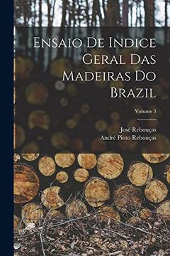portada Ensaio de Indice Geral das Madeiras do Brazil; Volume 3 (Paperback)