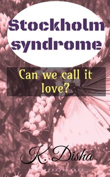 portada Stockholm syndrome: Can we call it love? (en Inglés)