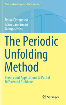 portada The Periodic Unfolding Method: Theory and Applications to Partial Differential Problems (in English)