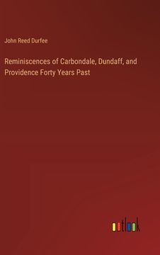 portada Reminiscences of Carbondale, Dundaff, and Providence Forty Years Past