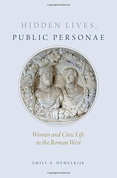 portada Hidden Lives, Public Personae: Women and Civic Life in the Roman West