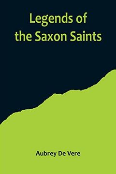 portada Legends of the Saxon Saints (en Inglés)