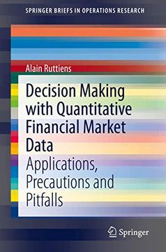 portada Decision Making with Quantitative Financial Market Data: Applications, Precautions and Pitfalls (en Inglés)