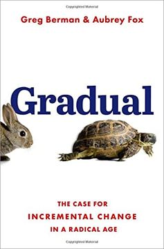 portada Gradual: The Case for Incremental Change in a Radical age (en Inglés)