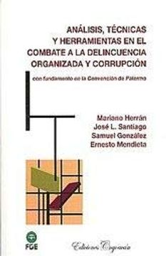 portada Análisis técnicas, herramientas en el combate a la delincuencia organizada y corrupcion (in Spanish)