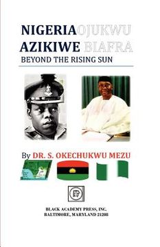 portada nigeria ojukwu azikiwe biafra beyond the rising sun (en Inglés)