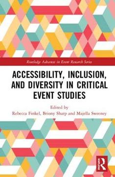 portada Accessibility, Inclusion, and Diversity in Critical Event Studies (Routledge Advances in Event Research Series) (in English)
