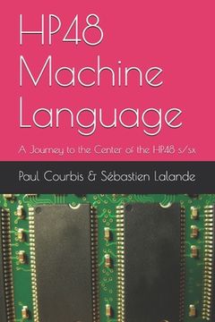 portada HP48 Machine Language: A Journey to the Center of the HP48 s/sx (en Inglés)