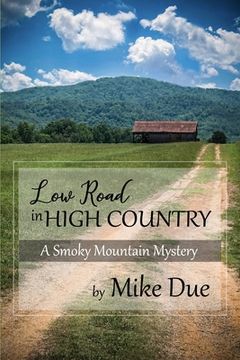 portada Low Road in High Country: A Smoky Mountain Mystery (en Inglés)