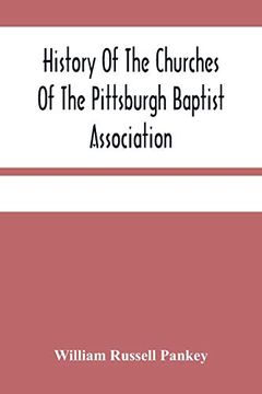 portada History of the Churches of the Pittsburgh Baptist Association (in English)