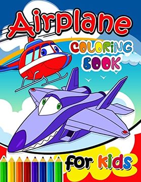 portada Airplane Coloring Books for Kids: Activity Book for Boy, Girls, Kids Ages 2-4,3-5,4-8 (en Inglés)