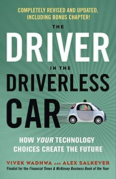portada Driver in the Driverless Car: How Your Technology Choices Create the Future (en Inglés)