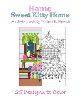 portada Home Sweet Kitty Home: An Adult Coloring Book (en Inglés)