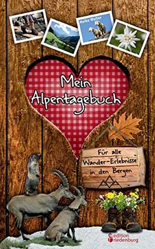 portada Mein Alpentagebuch - für Alle Wander-Erlebnisse in den Bergen (en Alemán)