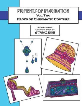 portada Pigments of Imagination - Vol. II: Pages of Chromatic Couture (en Inglés)