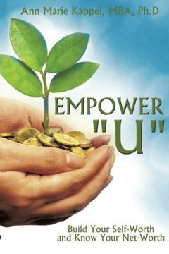 portada Empower "U": Build Your Self-Worth and Know Your Net-Worth
