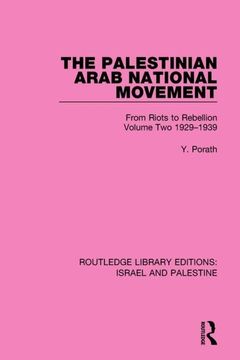 portada The Palestinian Arab National Movement, 1929-1939: From Riots to Rebellion (in English)