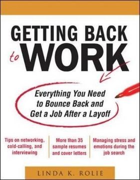 portada Getting Back to Work: Everything you Need to Bounce Back and get a job After a Layoff (en Inglés)