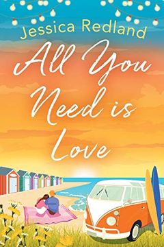 portada All you Need is Love: An Emotional, Uplifting Story of Love and Friendship From Bestseller Jessica Redland 