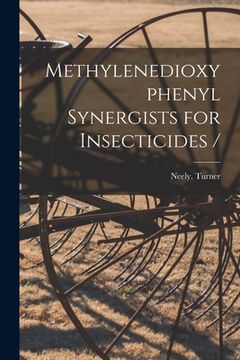 portada Methylenedioxyphenyl Synergists for Insecticides / (en Inglés)
