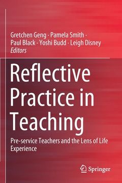 portada Reflective Practice in Teaching: Pre-Service Teachers and the Lens of Life Experience (en Inglés)