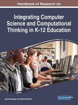 portada Handbook of Research on Integrating Computer Science and Computational Thinking in K-12 Education (en Inglés)