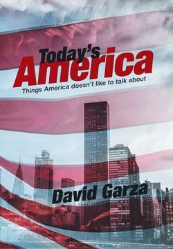 portada Today's America: Things America Doesn't Like to Talk About (en Inglés)
