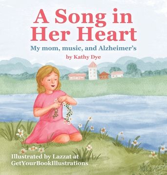 portada A Song in Her Heart: My Mom, Music and Alzheimer's