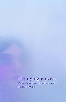 portada the dying process: patients' experiences of palliative care (en Inglés)