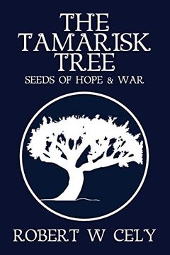 portada The Tamarisk Tree: Seeds of Hope & war