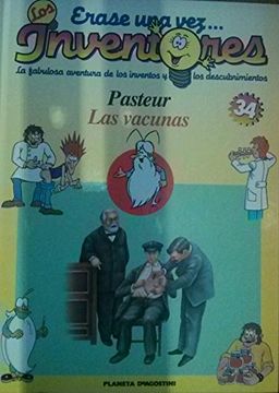 portada Pasteur - las Vacunas (Érase una vez los Inventores)
