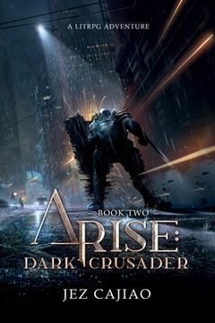 portada Arise: Dark Crusader (en Inglés)