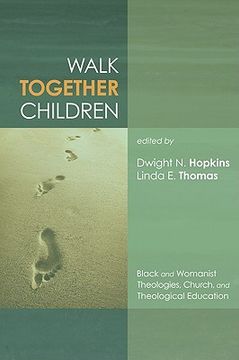 portada walk together children: black and womanist theologies, church and theological education (in English)